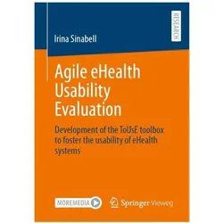 Agile eHealth Usability Evaluation, Fachbücher von Irina Sinabell