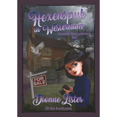 Hexenspuk in Westerham, Taschenbuch von Dionne Lister, Tolino Media, 978-3-7579-3624-2