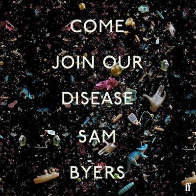 Come Join Our Disease - Sam Byers, Audio, 9780571360116