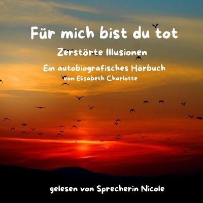 Für mich bist du tot - Elisabeth Charlotte, Audio, 4069828782549