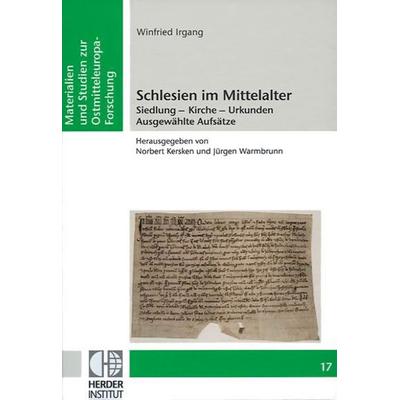 Winfried Irgang: Schlesien im Mittelalter, Gebundene Ausgabe von , Verlag Herder-Institut, 978-3-87969-338-2
