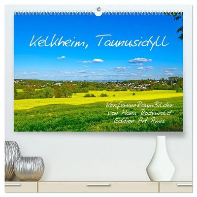 Kelkheim, Taunusidyll (hochwertiger Premium Wandkalender 2027 DIN A2 quer), Kunstdruck in Hochglanz