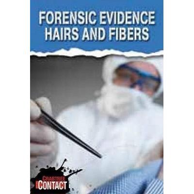 Forensic Evidence: Hairs and Fibers, Gebundene Ausgabe von Darlene Stille, Crabtree, 978-0-7787-3808-4