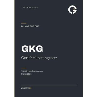 GKG – Gerichtskostengesetz, Taschenbuch von Gesetze24 Deutschland, Epubli, 978-3-565-78297-0