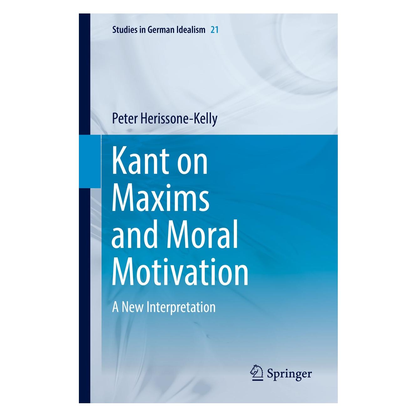 Springer Kant on Maxims and Moral Motivation (Englisch, Hardcover, Peter Herissone-Kelly) (9783030055714)