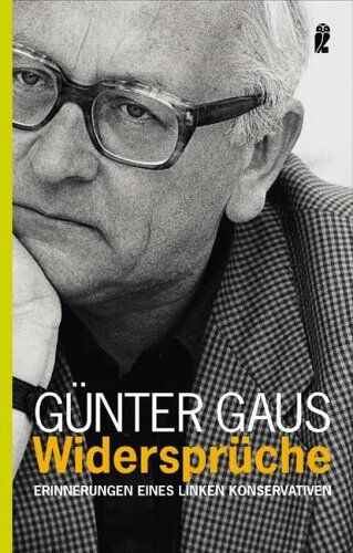 Günter Gaus - Widersprüche: Erinnerungen eines linken Konservativen - Preis vom 09.10.2026 07:28:09 h