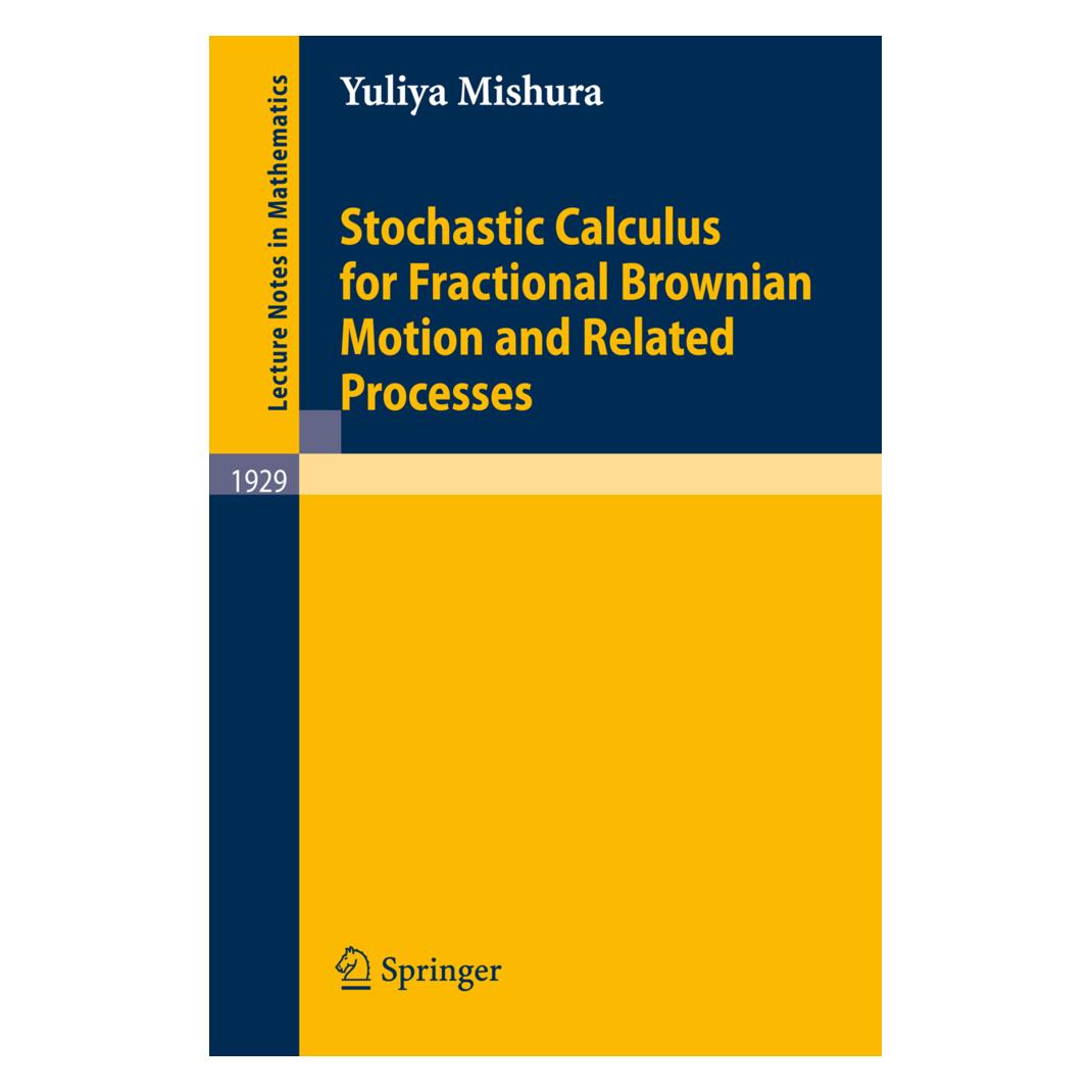 Springer Stochastic Calculus for Fractional Brownian Motion and Related Processes (Englisch, Softcover, Yuliya Mishura, Yuliya S. Mishura) (55201855)