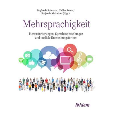 Mehrsprachigkeit: Herausforderungen, Sprechereinstellungen und mediale Erscheinungsformen, Taschenbuch von Benjamin Rentel Meisnitzer, Ibidem,