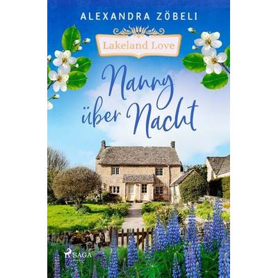 Nanny über Nacht - Lakeland Love, Taschenbuch von Alexandra Zöbeli, Saga Egmont Bücher, 978-3-9875005-6-5