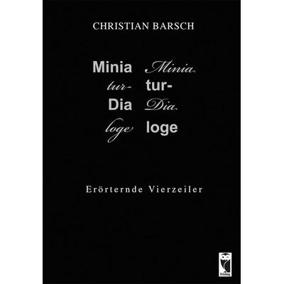 Miniatur-Dialoge, Gebundene Ausgabe von Christian Barsch, Frieling & Huffmann, 978-3-8280-3396-2