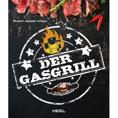 Der Gasgrill, Gebundene Ausgabe von , Heel, 978-3-95843-690-9