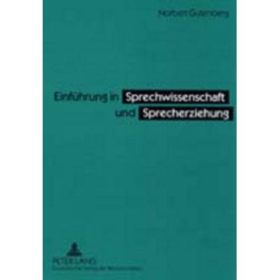Einführung in Sprechwissenschaft und Sprecherziehung, Taschenbuch von Norbert Gutenberg, Peter Lang GmbH, Internationaler Verlag der Wissenschaften,