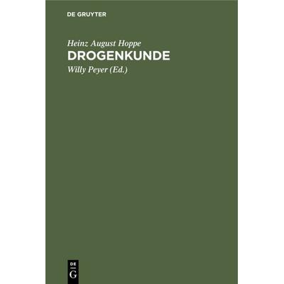 Drogenkunde, Gebundene Ausgabe von Heinz August Hoppe, De Gruyter, 978-3-11-113566-3