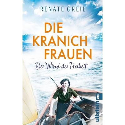Die Kranichfrauen, Taschenbuch von Renate Greil, Ullstein Taschenbuch