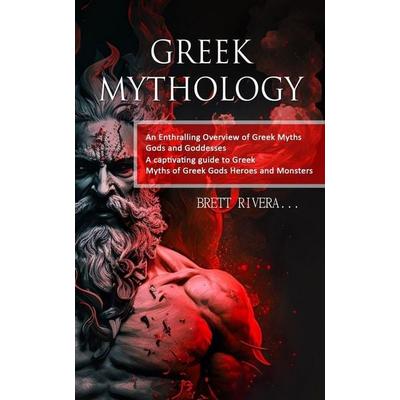 Greek Mythology, Taschenbuch von Brett Rivera, Brett Rivera, 978-1-9992319-8-9