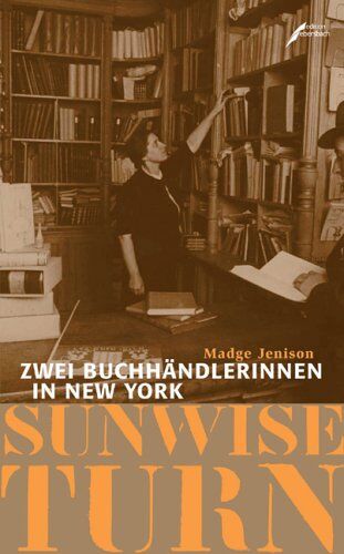Madge Jenison - Sunwise Turn: Zwei Buchhändlerinnen in New York - Preis vom 10.10.2026 11:48:34 h