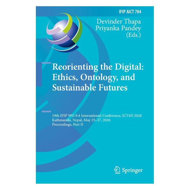 Springer Reorienting the Digital: Ethics, Ontology and Sustainable Futures (Englisch, Hardcover, Devinder Thapa, Priyanka Pandey) (70883893)