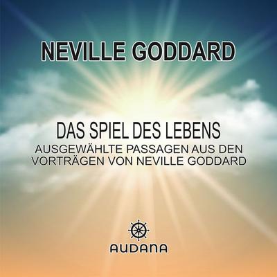 Neville Goddard - Das Spiel des Lebens - Neville Goddard, Audio, 9783966250443