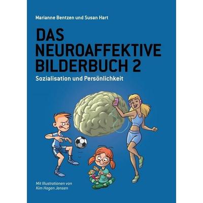 Das Neuroaffektive Bilderbuch 2, Taschenbuch von Susan Hart,Marianne Bentzen, Paragon Publishing, 978-1-78222-617-8