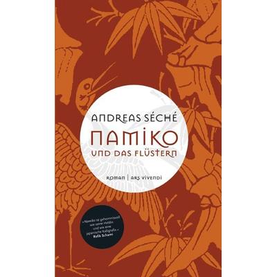 Namiko und das Flüstern, Gebundene Ausgabe von Andreas Séché, Ars Vivendi