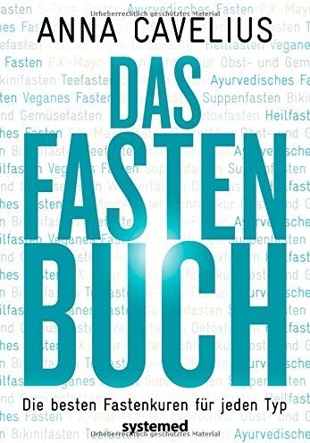 Anna Cavelius - Das Fastenbuch: 18 Kuren für alle Gelegenheiten - Preis vom 13.10.2026 19:28:25 h