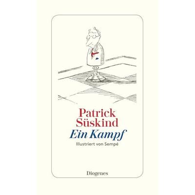 Ein Kampf, Gebundene Ausgabe von Patrick Süskind,Jean-Jacques Sempé, Diogenes, 978-3-257-07011-8