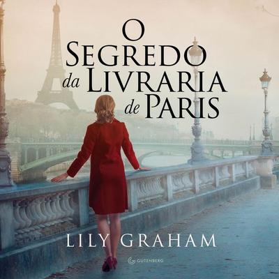 O segredo da livraria de Paris - Lily Graham, Audio, 9786586553611