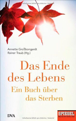 Annette Großbongardt - Das Ende des Lebens: Ein Buch über das Sterben - Ein SPIEGEL-Buch - Preis vom 07.10.2026 11:45:10 h