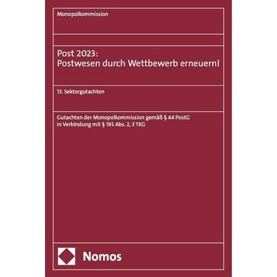 Post 2023: Postwesen durch Wettbewerb erneuern!, Taschenbuch von , Nomos