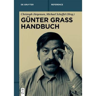 Günter Grass Handbuch, Gebundene Ausgabe von , De Gruyter, 978-3-11-075529-9