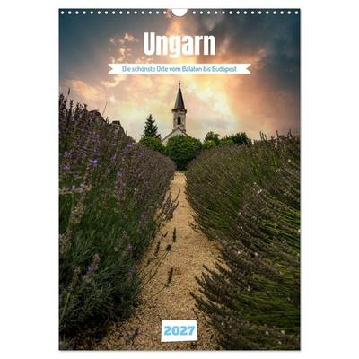 Die schönsten Orte vom Balaton nach Budapest (Wandkalender 2027 DIN A3 hoch), CALVENDO Monatskalender