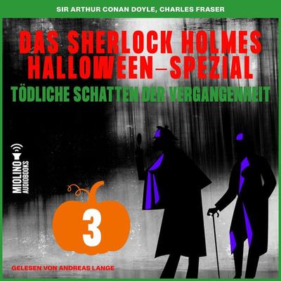 Das Sherlock Holmes Halloween-Spezial (Tödliche Schatten der Vergangenheit, Folge 3) - Arthur Conan Doyle,Charles Fraser, Audio, 9783991714217