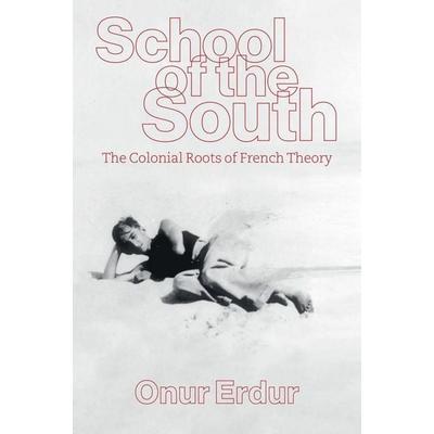 School of the South, Gebundene Ausgabe von Onur Erdur, Polity Press, 978-1-5095-6934-2