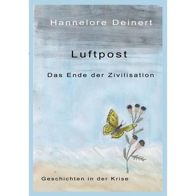 Die Luftpost, Taschenbuch von Hannelore Deinert, BoD – Books on Demand, 978-3-7534-6113-7