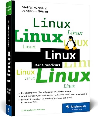 Steffen Wendzel - Linux: Der kompakte Grundkurs. So lernen Sie das Linux-System grundlegend kennen – Ausgabe 2024 - Preis vom 30.09.2026 22:30:23 h