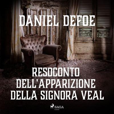 Resoconto dell'apparizione della signora Veal - Daniel Defoe, Audio, 9788728358924