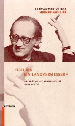 Alexander Kluge - Ich bin ein Landvermesser. Gespräche mit Heiner Müller. Neue Folge - Preis vom 12.10.2026 11:37:12 h