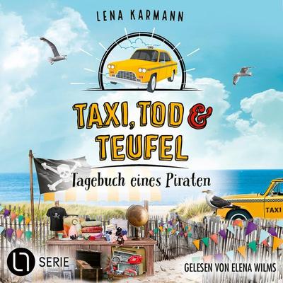 Tagebuch eines Piraten - Taxi, Tod und Teufel, Folge 17 - Lena Karmann, Audio, 9783754018040