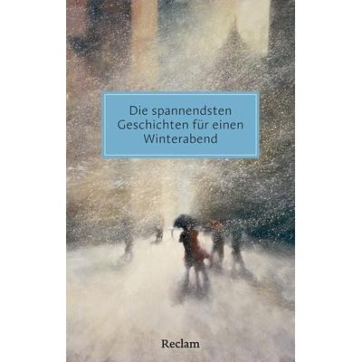 Die spannendsten Geschichten für einen Winterabend, Taschenbuch von , Reclam, Philipp, 978-3-15-020835-9