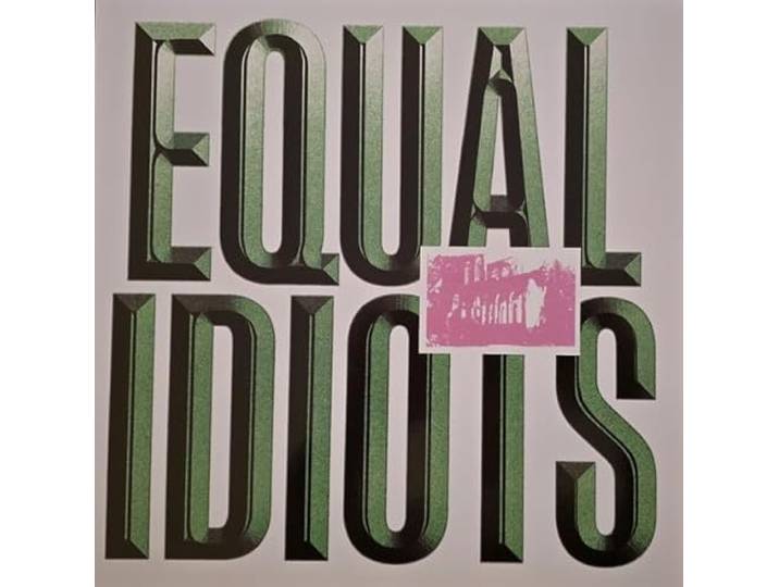 Equal Idiots - Equal Idiots