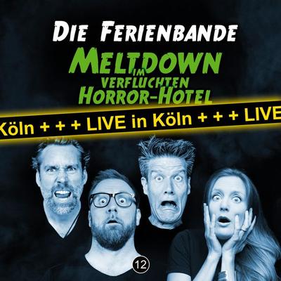Meltdown im verfluchten Horror Hotel - Die Ferienbande, Audio, 4251489303984