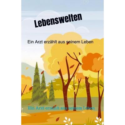 Lebenswelten, Gebundene Ausgabe von Günter Hennersdorf, Bookmundo Direct, 978-94-036-8416-1