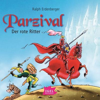Parzival. Der rote Ritter - Ralph Erdenberger, Audio, 9783731396925