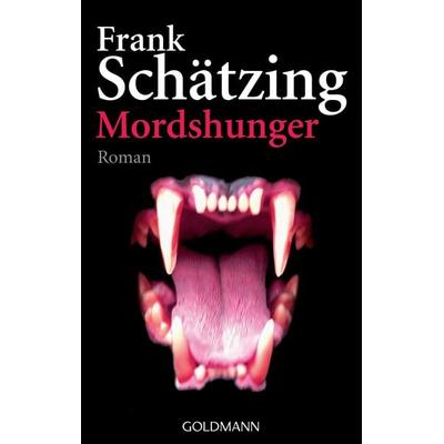 Mordshunger, Taschenbuch von Frank Schätzing, Goldmann, 978-3-442-45924-7