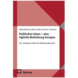 Politischer Islam – eine hybride Bedrohung Europas, Sachbücher von Nina Scholz, Heiko Heinisch, Gustav E. Gustenau