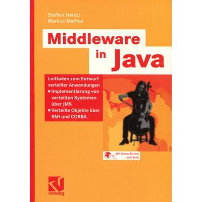 Middleware in Java, Taschenbuch von Steffen Heinzl,Markus Mathes, Vieweg & Teubner, 978-3-528-05912-5