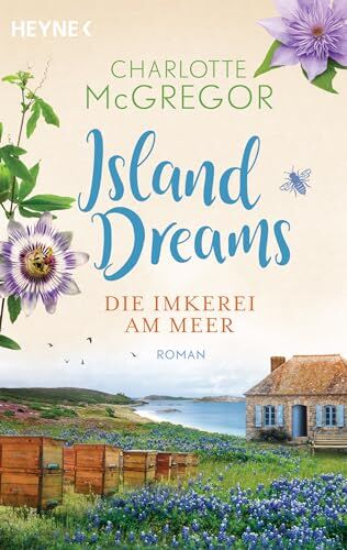 Charlotte McGregor - Island Dreams – Die Imkerei am Meer: Roman (Die Island-Dreams-Reihe, Band 2) - Preis vom 18.10.2026 19:22:15 h