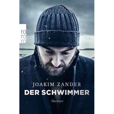 Der Schwimmer, Taschenbuch von Joakim Zander, Rowohlt Taschenbuch, 978-3-499-26888-5