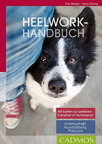 Anna Herzog - Heelwork Handbuch: Mit System zur perfekten Fußarbeit im Hundesport - Preis vom 13.10.2026 19:28:25 h