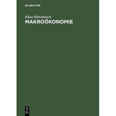 Makroökonomie, Gebundene Ausgabe von Klaus Rittenbruch, De Gruyter Oldenbourg, 978-3-486-25486-0